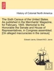 The Sixth Census Of The United States. A