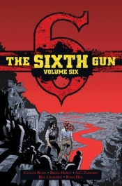 The Sixth Gun Vol. 6