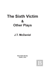 The Sixth Victim & Other Plays