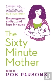 The Sixty Minute Mother
