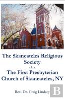 The Skaneateles Religious Society A.K.A. The First Presbyterian Church Of Skaneateles, Ny