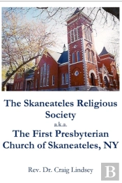 The Skaneateles Religious Society A.K.A. The First Presbyterian Church Of Skaneateles, Ny