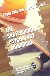 The Skateboarding Psychology Workbook