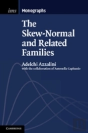 The Skew-Normal And Related Families