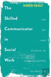 The Skilled Communicator In Social Work