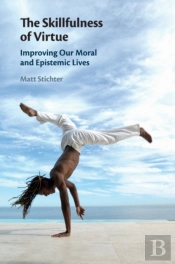 The Skillfulness Of Virtue