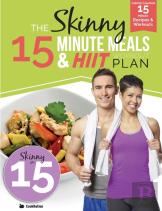 The Skinny 15 Minute Meals & Hiit Workout Plan