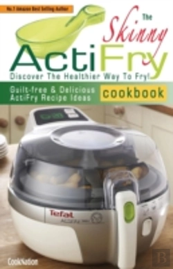 Bertrand.pt - The Skinny Actifry Cookbook: Guilt-Free