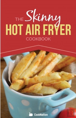 Bertrand.pt - The Skinny Hot Air Fryer Cookbook