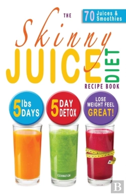 Bertrand.pt - The Skinny Juice Diet Recipe Book