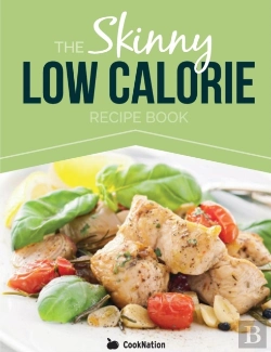 Bertrand.pt - The Skinny Low Calorie Meal Recipe Book Great Tasting, Simple & Healthy Meals Under 300, 400 & 500 Calories. Perfect For Any Calorie Controlled Diet