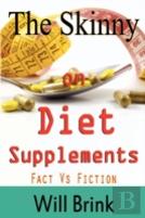 The Skinny On Diet Supplments Facts Vs Fiction