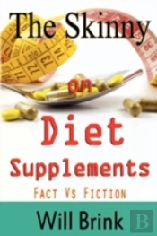 The Skinny On Diet Supplments Facts Vs Fiction