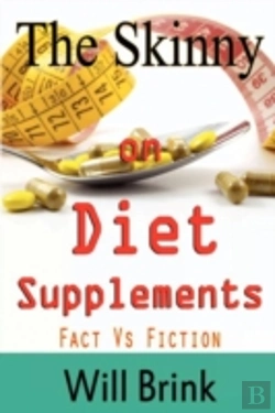 Bertrand.pt - The Skinny On Diet Supplments Facts Vs Fiction