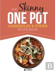 The Skinny One Pot, Casseroles & Stews R