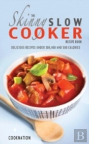 The Skinny Slow Cooker Recipe Book