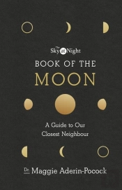 The Sky At Night: Book Of The Moon Â€“ A Guide To Our Closest Neighbour