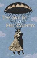 The Sky Is A Free Country
