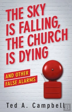 Bertrand.pt - The Sky Is Falling, The Church Is Dying And Other False Alarms