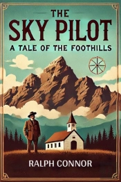 The Sky Pilot A Tale Of The Foothills