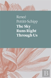 The Sky Runs Right Through Us