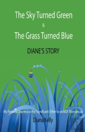 The Sky Turned Green & The Grass Turned Blue Diane'S Story