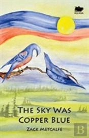 The Sky Was Copper Blue