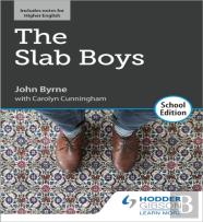 The Slab Boys By John Byrne: School Edition