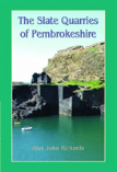 The Slate Quarries Of Pembrokeshire