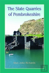 The Slate Quarries Of Pembrokeshire