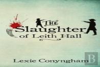 The Slaughter Of Leith Hall