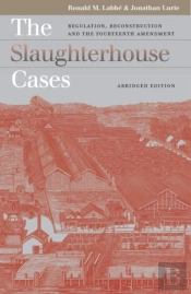 The Slaughterhouse Cases