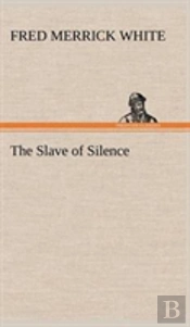 The Slave Of Silence