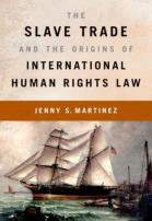 The Slave Trade And The Origins Of International Human Rights Law