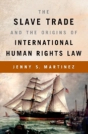 The Slave Trade And The Origins Of International Human Rights Law