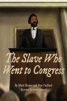 The Slave Who Went To Congress