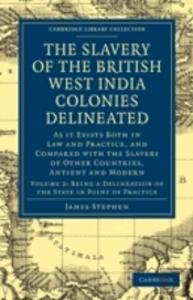 The Slavery Of The British West India Colonies Delineated