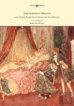 The Sleeping Beauty And Other Fairy Tales From The Old French - Illustrated By Edmund Dulac