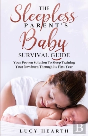 The Sleepless Parent'S Baby Survival Gui