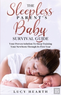 Bertrand.pt - The Sleepless Parent'S Baby Survival Gui