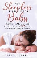 The Sleepless Parent'S Baby Survival Guide