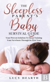 The Sleepless Parent'S Baby Survival Guide