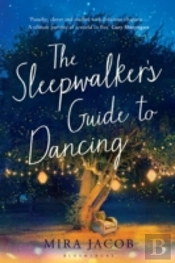 The Sleepwalker'S Guide To Dancing
