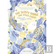 The Sleepy Pebble And Other Bedtime Stories