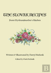 The Slovak Recipes From My Grandmother'S Kitchen