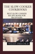 The Slow Cooker Cookbooks