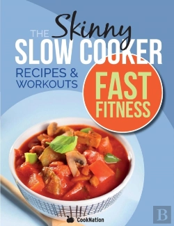 Bertrand.pt - The Slow Cooker Fast Fitness Recipe & Workout Book