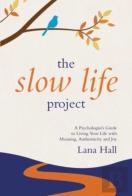 The Slow Life Project