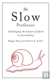 The Slow Professor
