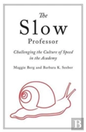 The Slow Professor
